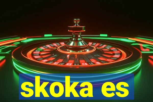 skoka es